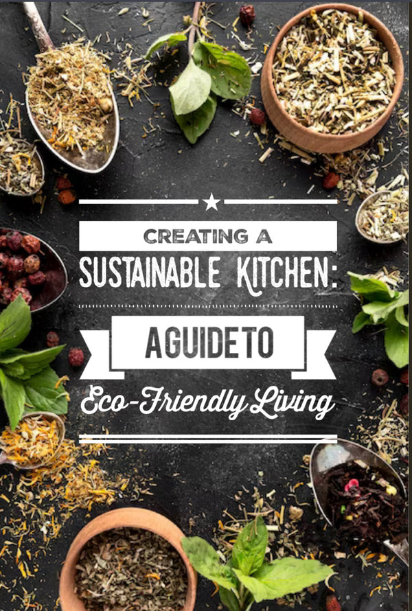 Creating a Sustainable Kitchen: A Guide to Eco-Friendly Living - Lemon ...