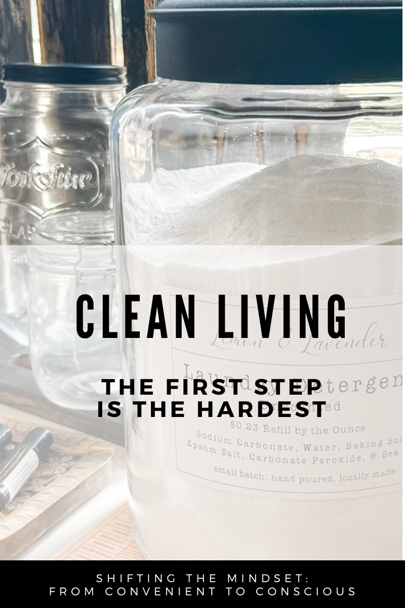 Clean Living: The First Step is the Hardest