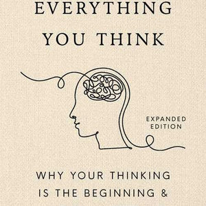 Don't Believe Everything You Think (Expanded Edition) by Joseph Nguyen