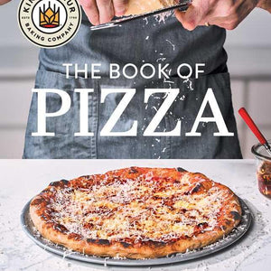 King Arthur Baking Company's Book of Pizza by King Arthur Baking Company