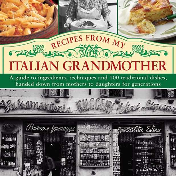 Recipes From My Italian Grandmother by Kate Whiteman