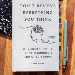 Don't Believe Everything You Think (Expanded Edition) by Joseph Nguyen
