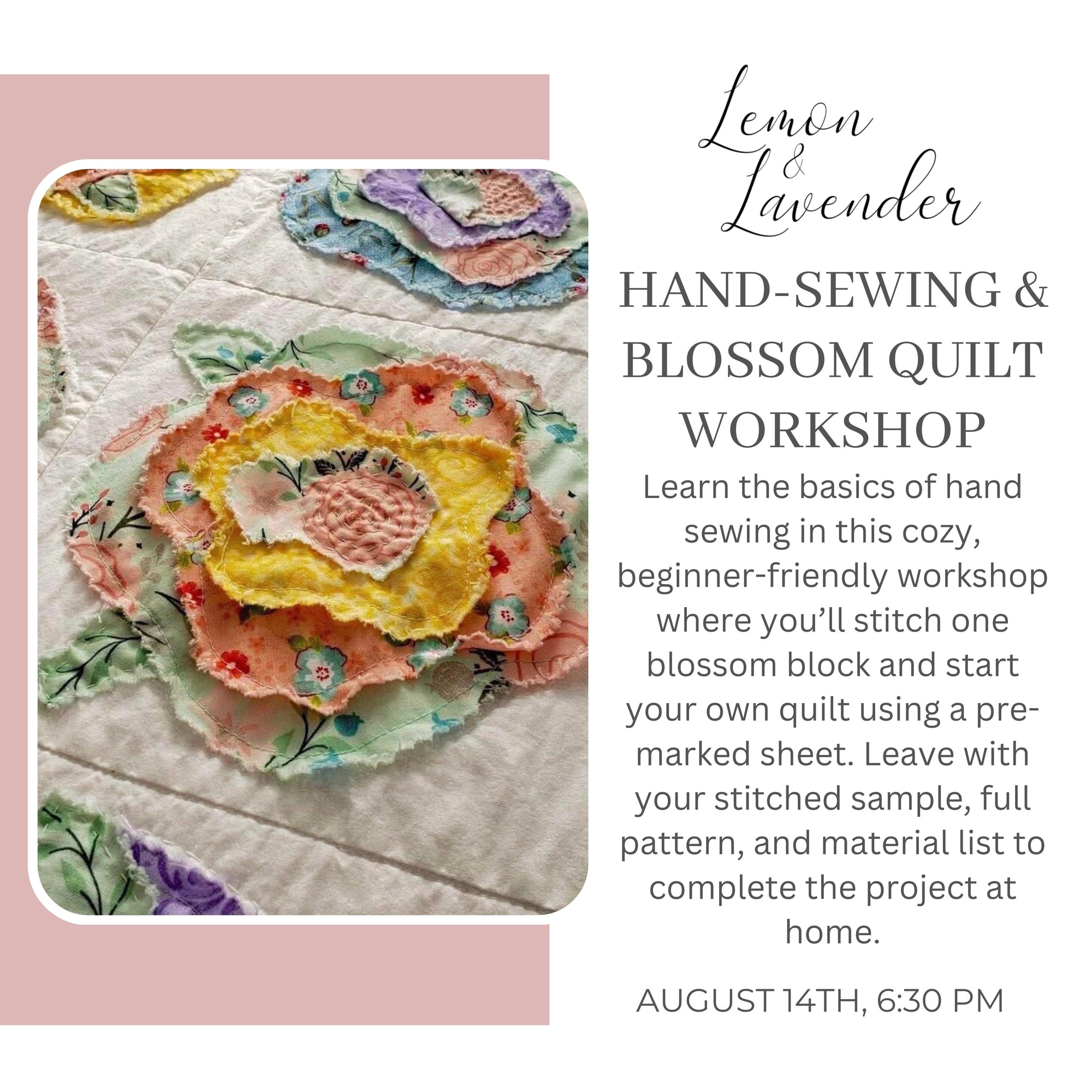 Hand-Stitching & Blosson Quilt Basics - Aug 14th, 6:30