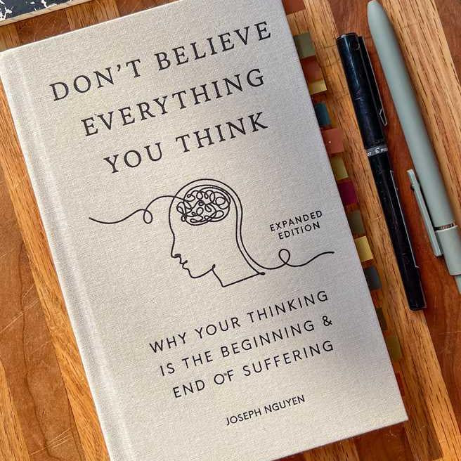 Don't Believe Everything You Think (Expanded Edition) by Joseph Nguyen