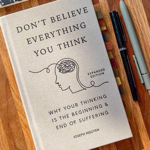 Don't Believe Everything You Think (Expanded Edition) by Joseph Nguyen