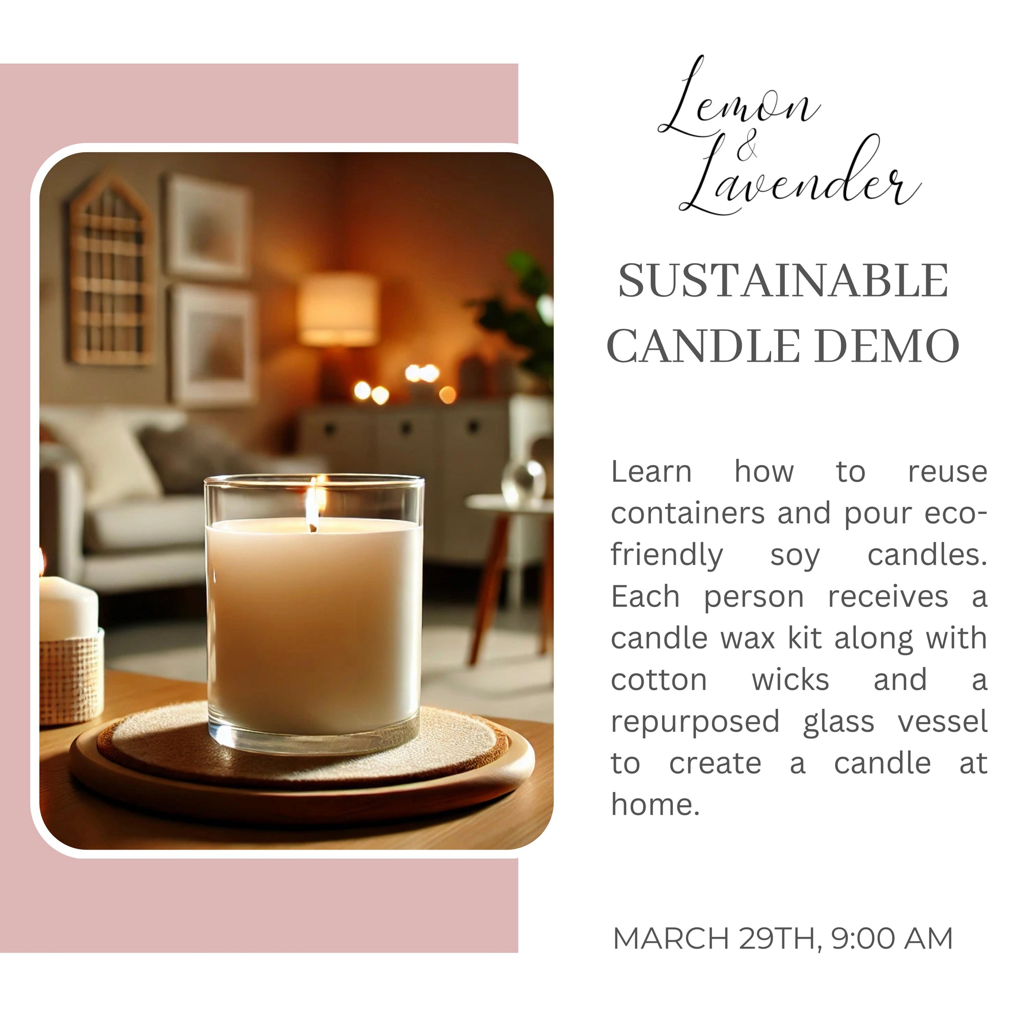 Sustainable Candle Demo - March 29th 9:00 am