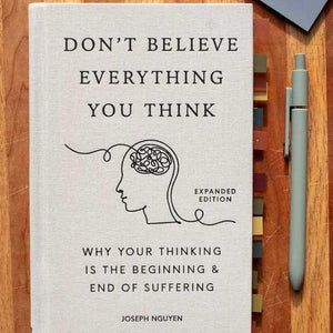 Don't Believe Everything You Think (Expanded Edition) by Joseph Nguyen
