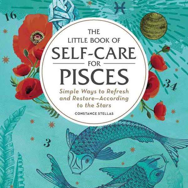 Little Book of Self-Care for Pisces by Constance Stellas