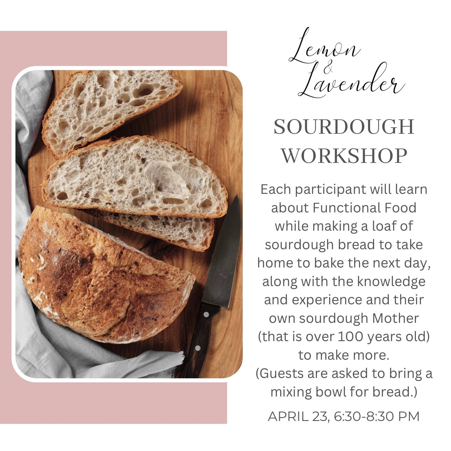 Sourdough 101 Workshop - April 23rd - Lemon & Lavender