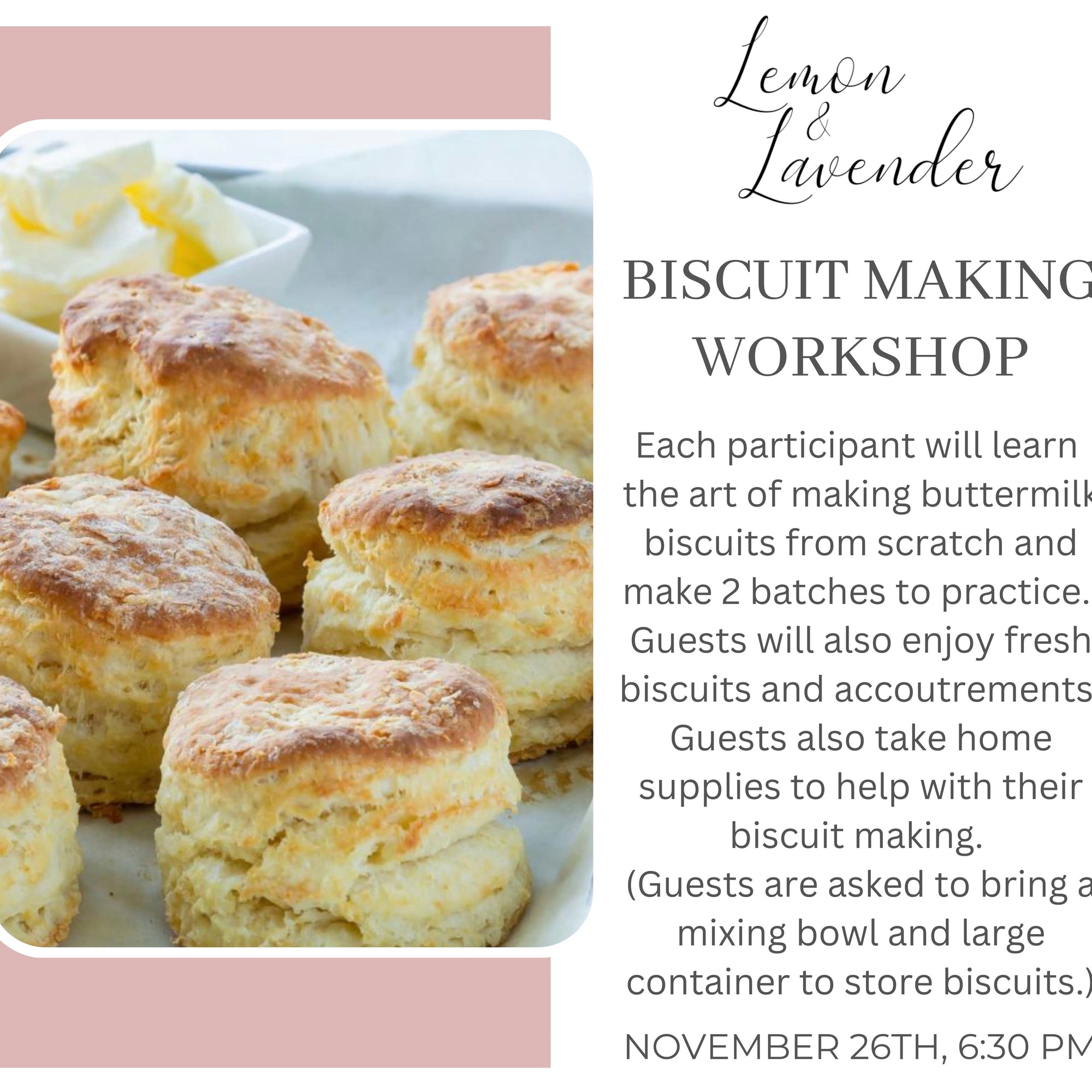 Biscuit Making Workshop - November 26th 6:30 pm