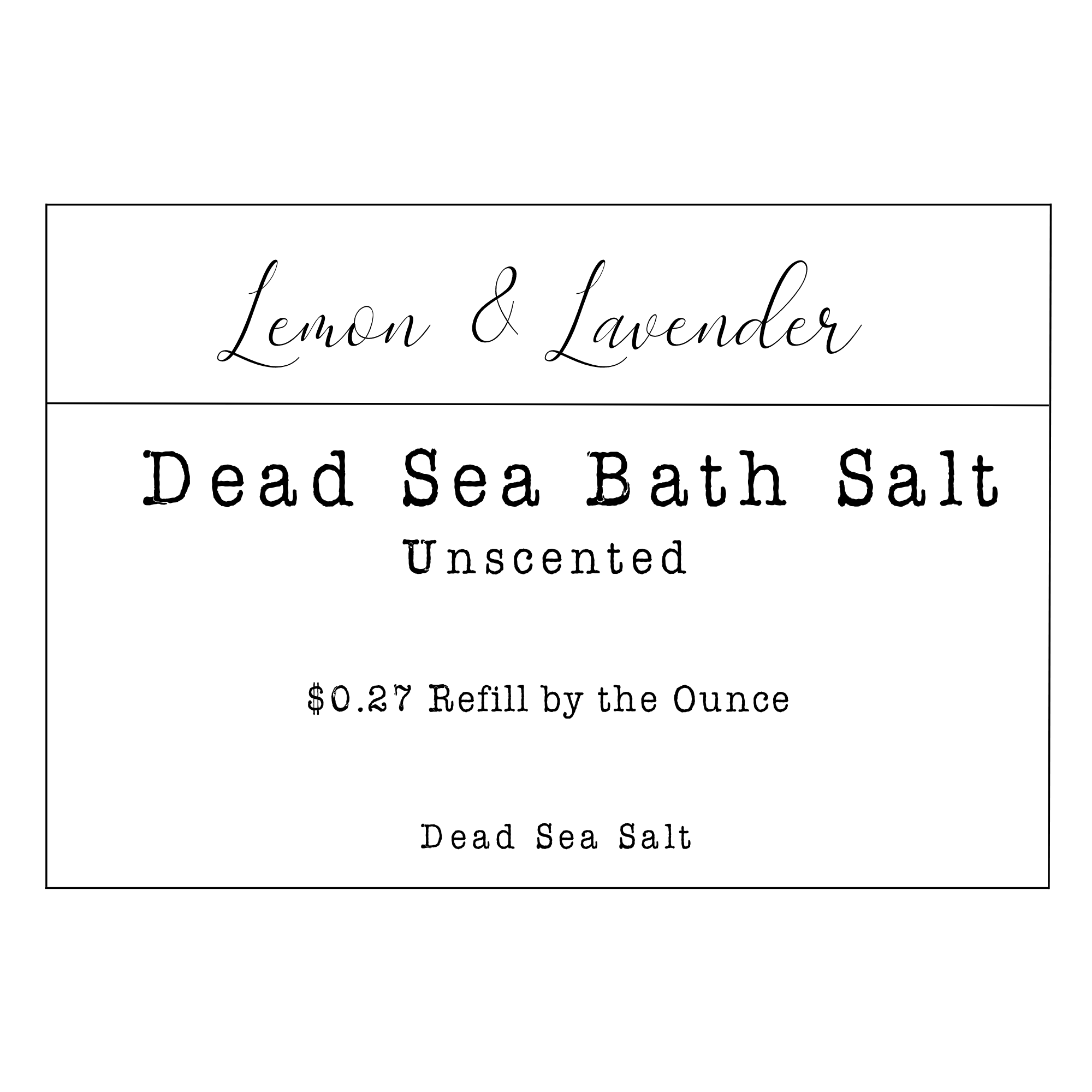 Refill by the Ounce - Dead Sea Bath Salt - Lemon & Lavender