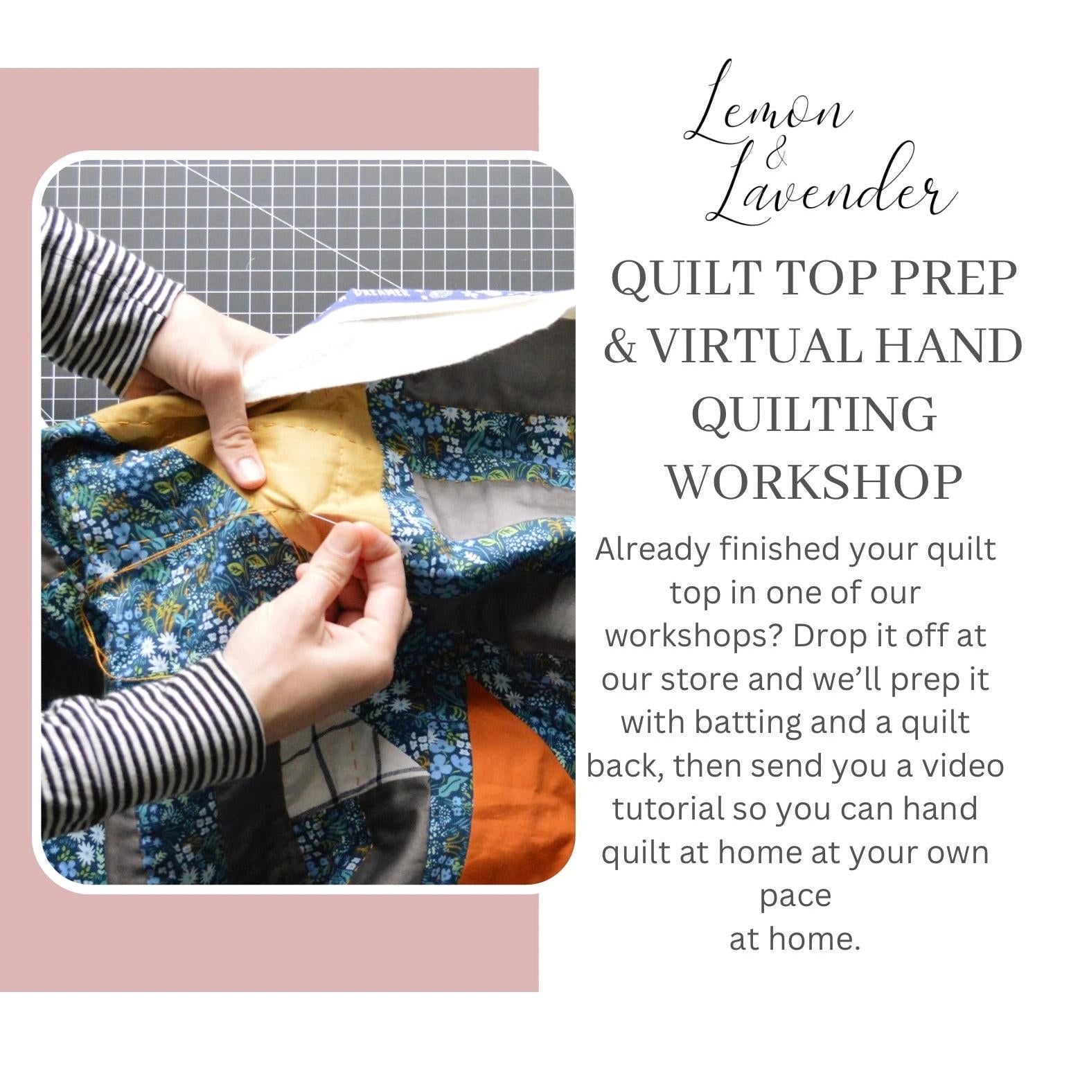 Quilt Top Prep & Virtual Hand Quilting Workshop