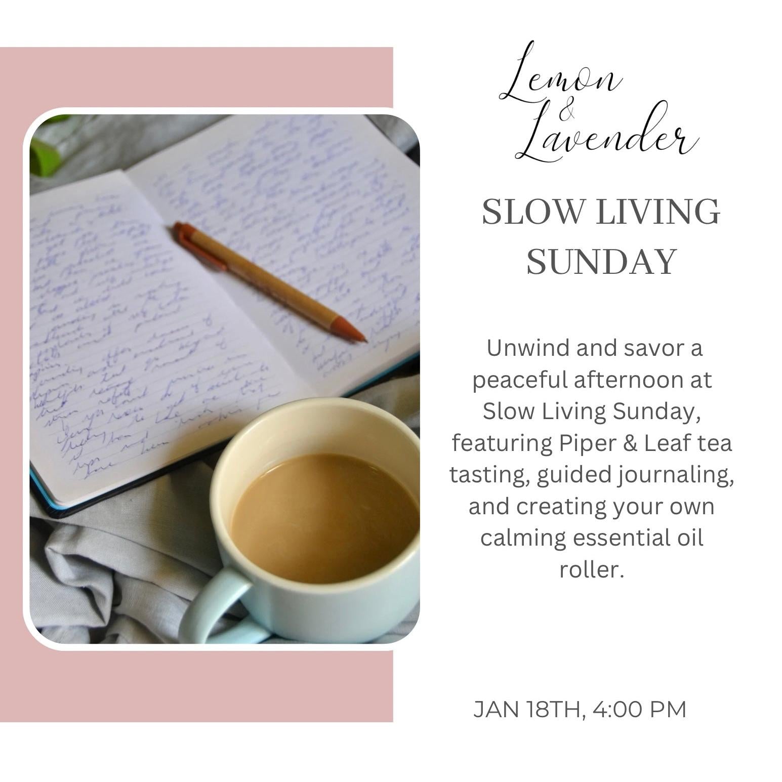 Slow Living Sunday: Tea Tasting + Journaling Mini Retreat - Jan. 18, 4:00 PM