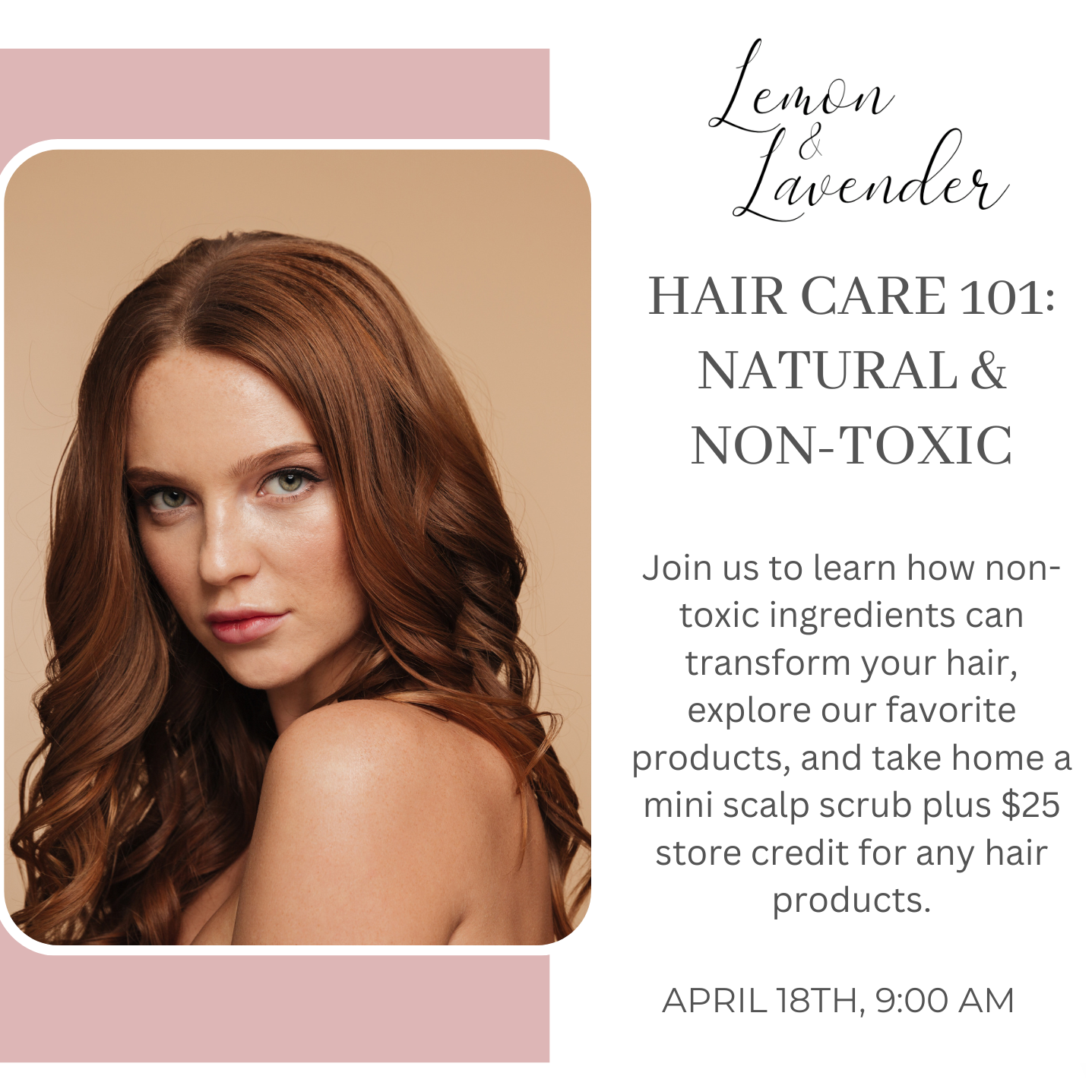 Hair Care 101: Natural & Non-Toxic- April 18th, 9:00 am