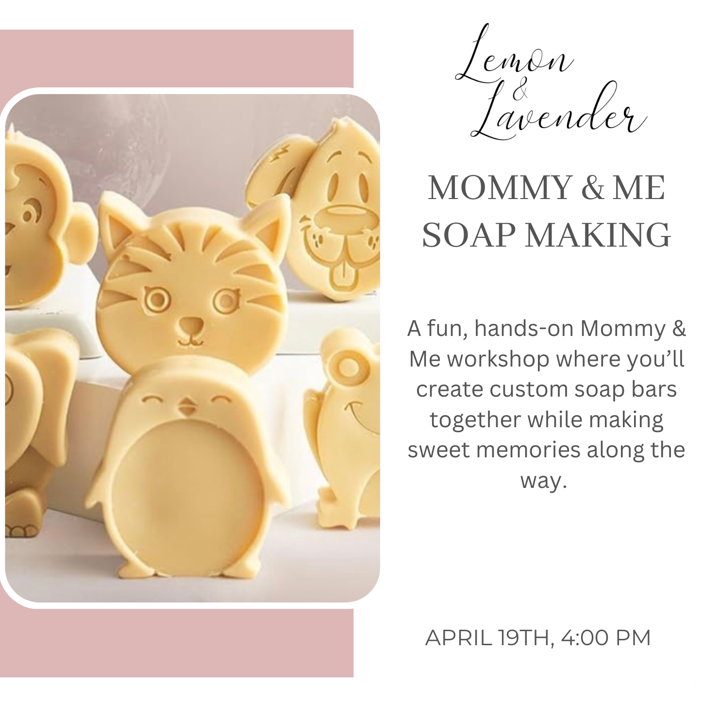 Soap Making Workshop: Mommy & Me Series - April 19th, 4:00 pm