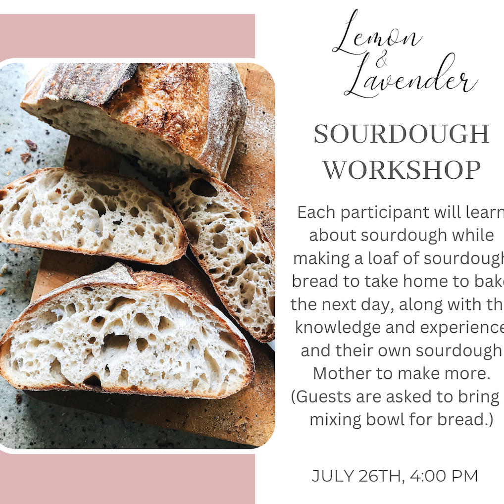 Sourdough 101 Workshop - July 26th, 4:00 pm
